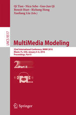 Multimedia Modeling 22nd International Conference Mmm 2016 Miami Fl Usa January 46 2016 Proceedings Part Ii 1st Edition Qi Tian