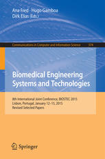 Biomedical Engineering Systems And Technologies 8th International Joint Conference Biostec 2015 Lisbon Portugal January 1215 2015 Revised Selected Papers 1st Edition Ana Fred