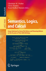 Semantics Logics And Calculi Essays Dedicated To Hanne Riis Nielson And Flemming Nielson On The Occasion Of Their 60th Birthdays 1st Edition Christian W Probst