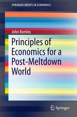 Principles Of Economics For A Postmeltdown World 1st Edition John Komlos Auth