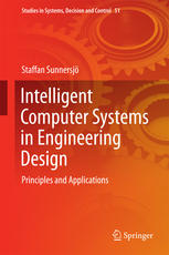 Intelligent Computer Systems In Engineering Design Principles And Applications 1st Edition Staffan Sunnersjo Auth