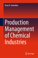 Production Management Of Chemical Industries 1st Edition Kiran R Golwalkar Auth
