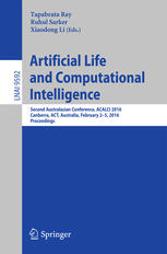 Artificial Life And Computational Intelligence Second Australasian Conference Acalci 2016 Canberra Act Australia February 25 2016 Proceedings 1st Edition Tapabrata Ray