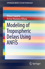 Modeling Of Tropospheric Delays Using Anfis 1st Edition Wayan Suparta