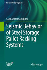 Seismic Behavior Of Steel Storage Pallet Racking Systems 1st Edition Carlo Andrea Castiglioni Auth
