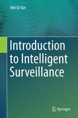 Introduction To Intelligent Surveillance 1st Edition Wei Qi Yan Auth