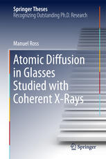 Atomic Diffusion In Glasses Studied With Coherent Xrays 1st Edition Manuel Ross Auth