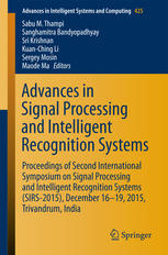 Advances In Signal Processing And Intelligent Recognition Systems Proceedings Of Second International Symposium On Signal Processing And Intelligent Recognition Systems Sirs2015 December 1619 2015 Trivandrum India 1st Edition Sabu M Thampi