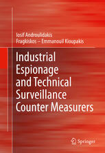 Industrial Espionage And Technical Surveillance Counter Measurers 1st Edition Iosif Androulidakis