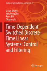 Timedependent Switched Discretetime Linear Systems Control And Filtering 1st Edition Lixian Zhang