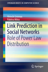Link Prediction In Social Networks Role Of Power Law Distribution 1st Edition Virinchi Srinivas
