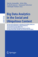 Big Data Analytics In The Social And Ubiquitous Context 5th International Workshop On Modeling Social Media Msm 2014 5th International Workshop On Mining Ubiquitous And Social Environments Muse 2014 And First International Workshop On Machine Learnin 1st Edition Martin Atzmueller