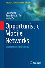 Opportunistic Mobile Networks Advances And Applications 1st Edition Sudip Misra