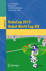 Robocup 2015 Robot World Cup Xix 1st Edition Luis Almeida Jianmin Ji