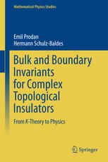 Bulk And Boundary Invariants For Complex Topological Insulators From Ktheory To Physics 1st Edition Emil Prodan