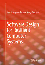 Software Design For Resilient Computer Systems 1st Edition Igor Schagaev