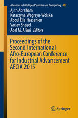 Proceedings Of The Second International Afroeuropean Conference For Industrial Advancement Aecia 2015 1st Edition Ajith Abraham