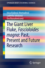 The Giant Liver Fluke Fascioloides Magna Past Present And Future Research 1st Edition Ivica Krlovhromadov