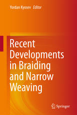 Recent Developments In Braiding And Narrow Weaving 1st Edition Yordan Kyosev Eds