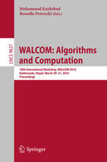 Walcom Algorithms And Computation 10th International Workshop Walcom 2016 Kathmandu Nepal March 2931 2016 Proceedings 1st Edition Mohammad Kaykobad