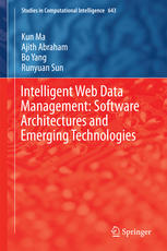 Intelligent Web Data Management Software Architectures And Emerging Technologies 1st Edition Kun Ma