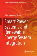 Smart Power Systems And Renewable Energy System Integration 1st Edition Dilan Jayaweera Eds