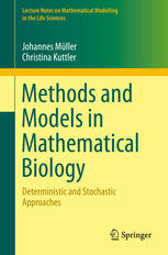 Methods And Models In Mathematical Biology Deterministic And Stochastic Approaches 1st Edition Johannes Mller