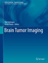 Brain Tumor Imaging 1st Edition Elke Hattingen Ulrich Pilatus Eds