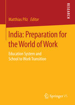 India Preparation For The World Of Work Education System And School To Work Transition 1st Edition Matthias Pilz Eds