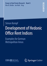 Development Of Hedonic Ofce Rent Indices Examples For German Metropolitan Areas 1st Edition Simon Kempf Auth