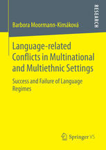 Languagerelated Conflicts In Multinational And Multiethnic Settings Success And Failure Of Language Regimes 1st Edition Barbora Moormannkimkov Auth