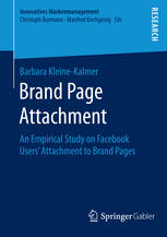 Brand Page Attachment An Empirical Study On Facebook Users Attachment To Brand Pages 1st Edition Barbara Kleinekalmer Auth