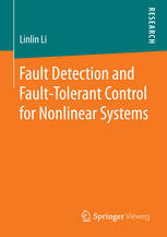 Fault Detection And Faulttolerant Control For Nonlinear Systems 1st Edition Linlin Li Auth
