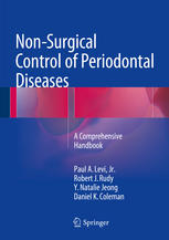Nonsurgical Control Of Periodontal Diseases A Comprehensive Handbook 1st Edition Paul A Levi Jr