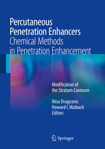 Percutaneous Penetration Enhancers Chemical Methods In Penetration Enhancement Modification Of The Stratum Corneum 1st Edition Nina Dragicevic