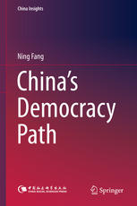 Chinas Democracy Path 1st Edition Ning Fang Auth