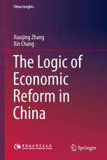 The Logic Of Economic Reform In China 1st Edition Xiaojing Zhang