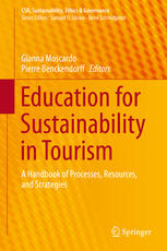 Education For Sustainability In Tourism A Handbook Of Processes Resources And Strategies 1st Edition Gianna Moscardo