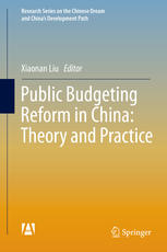 Public Budgeting Reform In China Theory And Practice 1st Edition Xiaonan Liu Eds