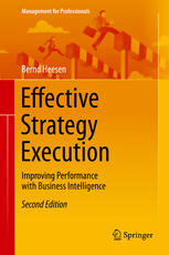 Effective Strategy Execution Improving Performance With Business Intelligence 2nd Edition Bernd Heesen Auth
