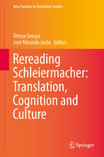 Rereading Schleiermacher Translation Cognition And Culture 1st Edition Teresa Seruya