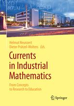 Currents In Industrial Mathematics From Concepts To Research To Education 1st Edition Helmut Neunzert