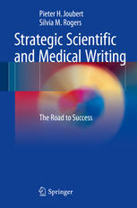 Strategic Scientific And Medical Writing The Road To Success 1st Edition Pieter H Joubert
