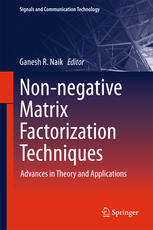 Nonnegative Matrix Factorization Techniques Advances In Theory And Applications 1st Edition Ganesh R Naik Eds