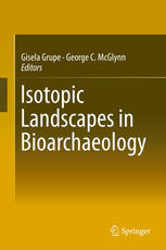 Isotopic Landscapes In Bioarchaeology 1st Edition Gisela Grupe