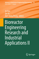 Bioreactor Engineering Research And Industrial Applications Ii 1st Edition Jie Bao