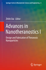 Advances In Nanotheranostics I Design And Fabrication Of Theranosic Nanoparticles 1st Edition Zhifei Dai Eds