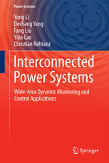 Interconnected Power Systems Widearea Dynamic Monitoring And Control Applications 1st Edition Yong Li