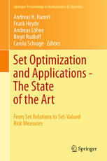 Set Optimization And Applications The State Of The Art From Set Relations To Setvalued Risk Measures 1st Edition Andreas H Hamel