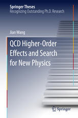 Qcd Higherorder Effects And Search For New Physics 1st Edition Jian Wang Auth